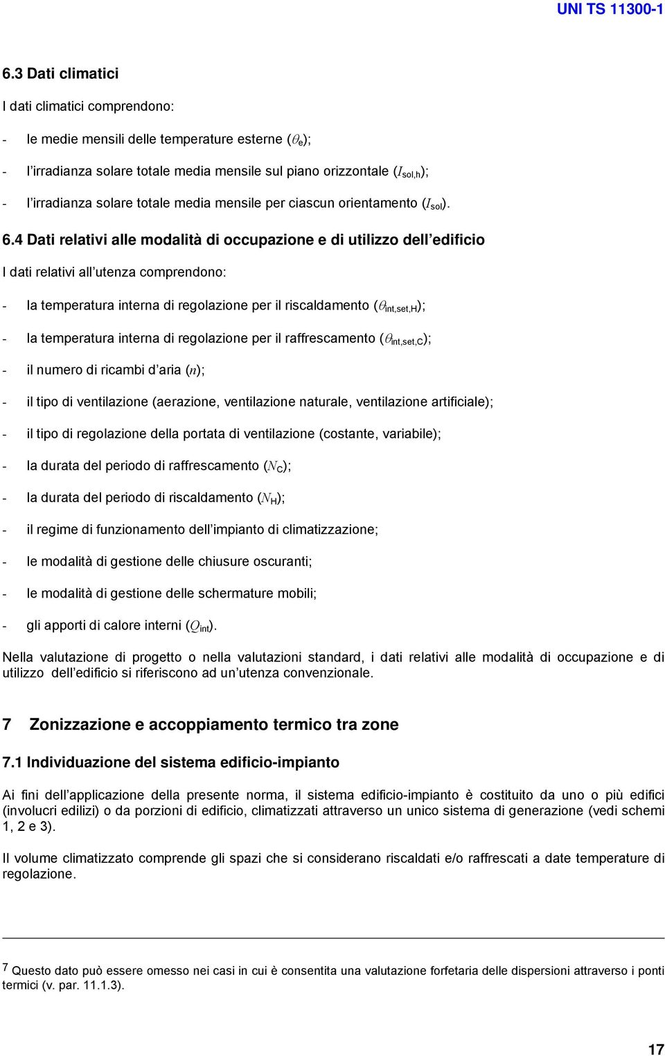 totale media mensile per ciascun orientamento (I sol ). 6.