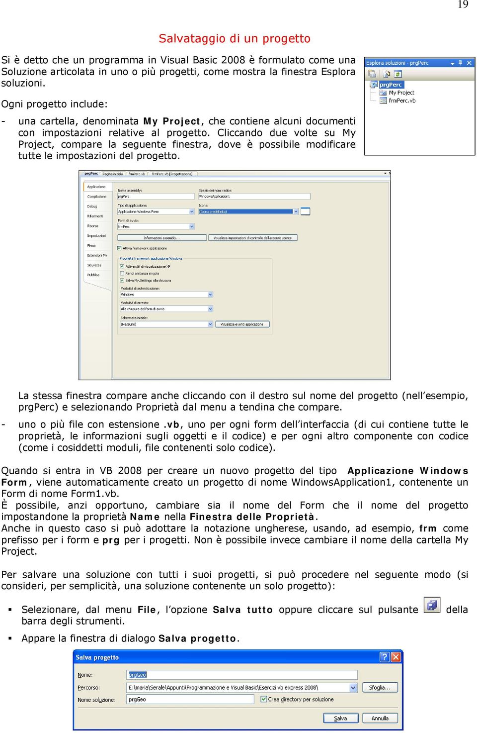 Cliccando due volte su My Project, compare la seguente finestra, dove è possibile modificare tutte le impostazioni del progetto.