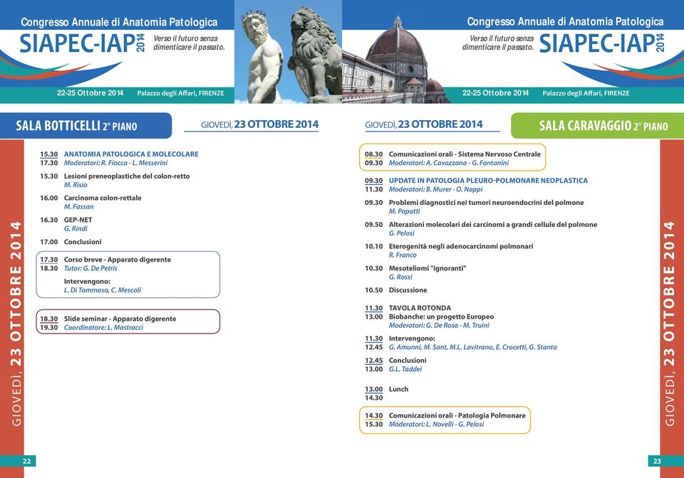 Fassan 6.0 GEP-NET G. Rindi 7.00 Conclusioni 7.0 Corso breve - Apparato digerente 8.0 Tutor: G. De Petris Intervengono: L. Di Tommaso, C. Mescoli 8.0 Slide seminar - Apparato digerente 9.