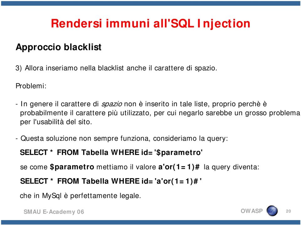 negarlo sarebbe un grosso problema per l'usabilità del sito.