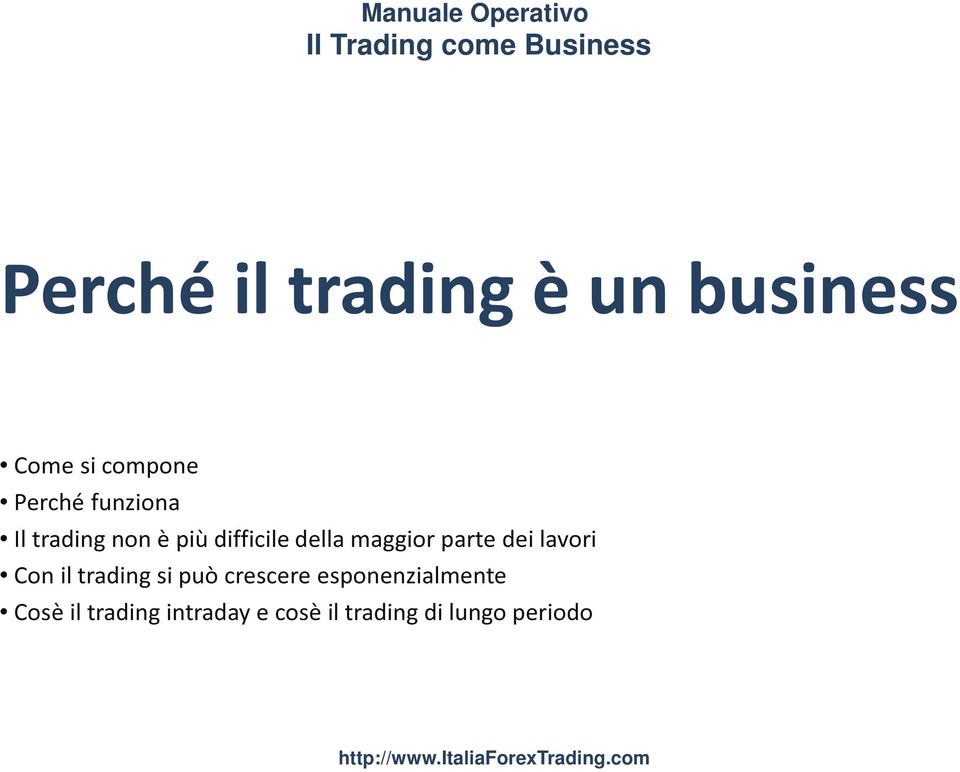 parte dei lavori Con il trading si può crescere