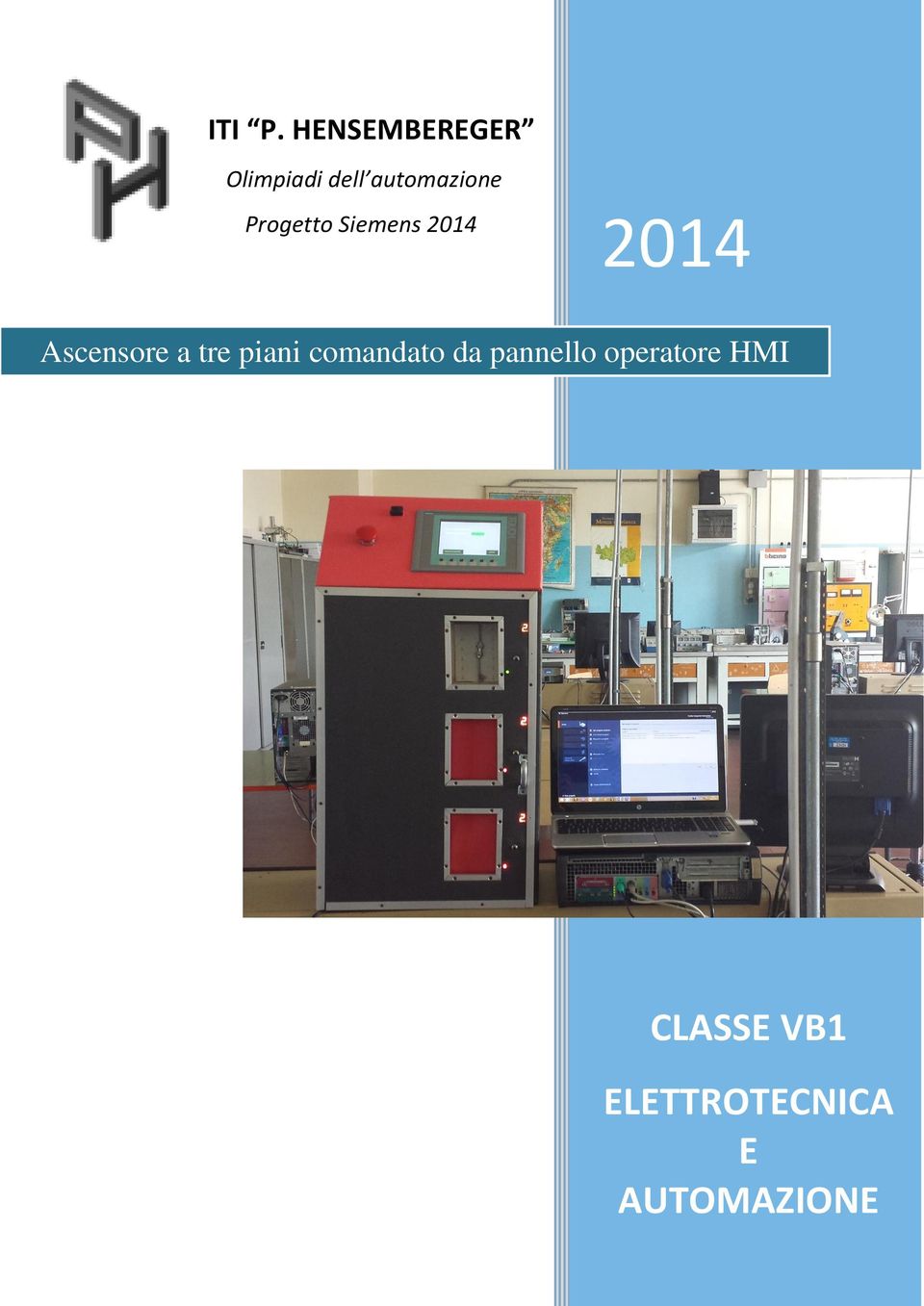 Progetto Siemens 2014 2014 Ascensore a tre