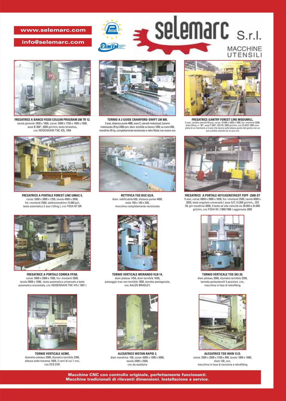 A 3 GUIDE CRAWFORD-SWIFT LM 800, 3 assi, distanza punte 4800, asse C, utensili motorizzati, bareno motorizzato 25 hp 2400 rpm, diam.