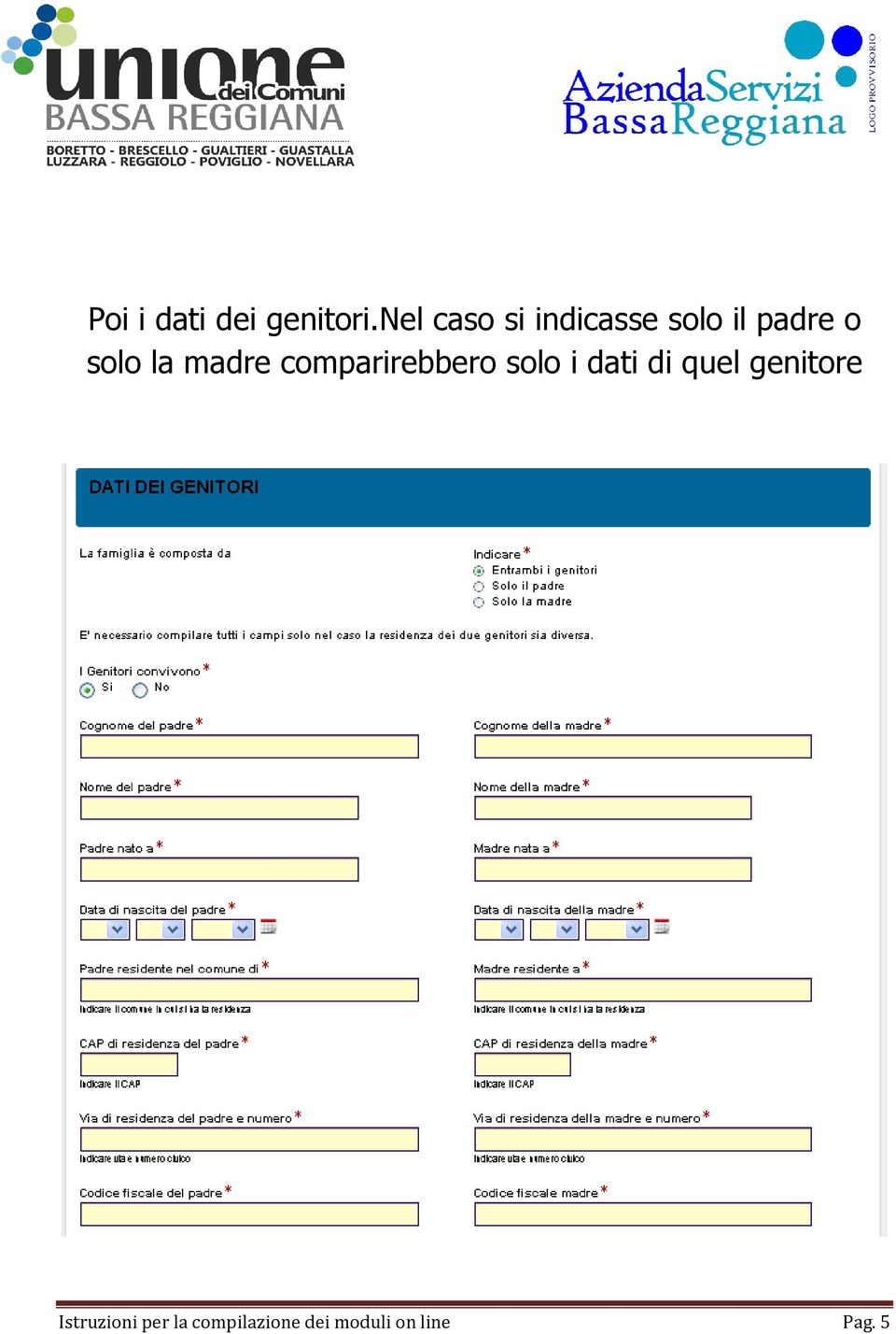 la madre comparirebbero solo i dati di quel