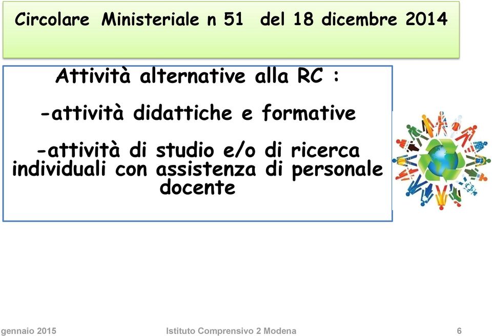 -attività di studio e/o di ricerca individuali con