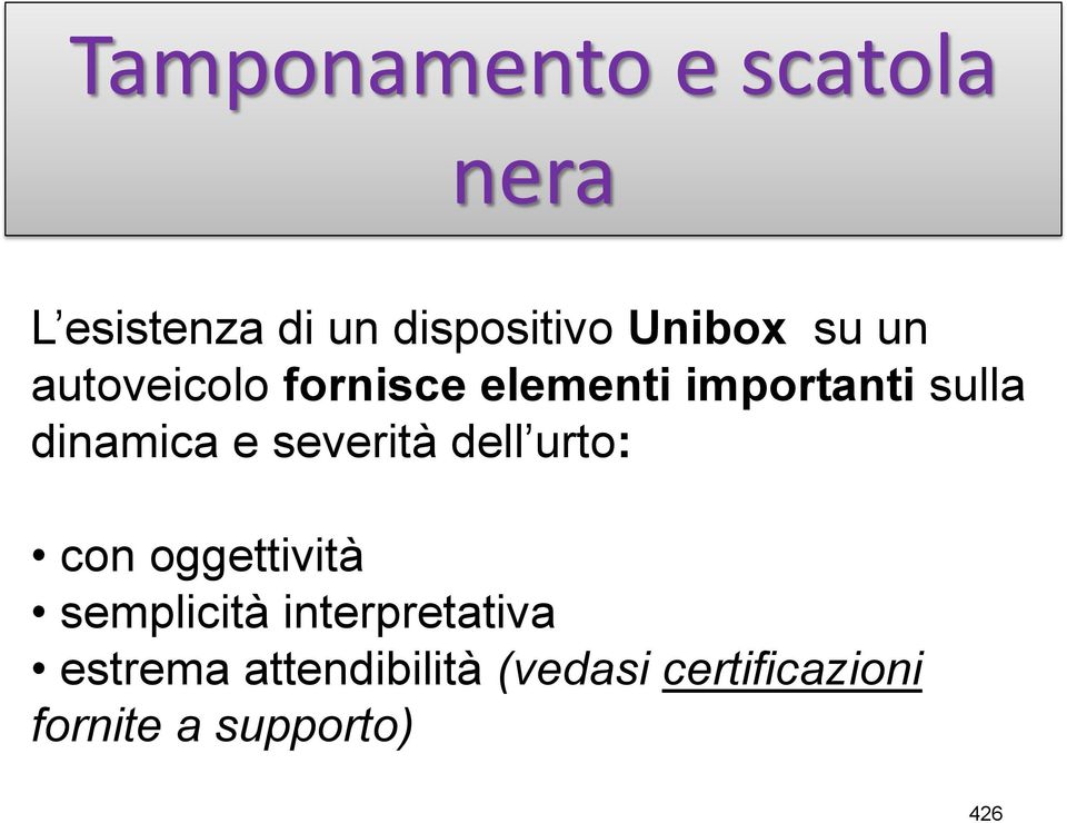 dinamica e severità dell urto: con oggettività semplicità