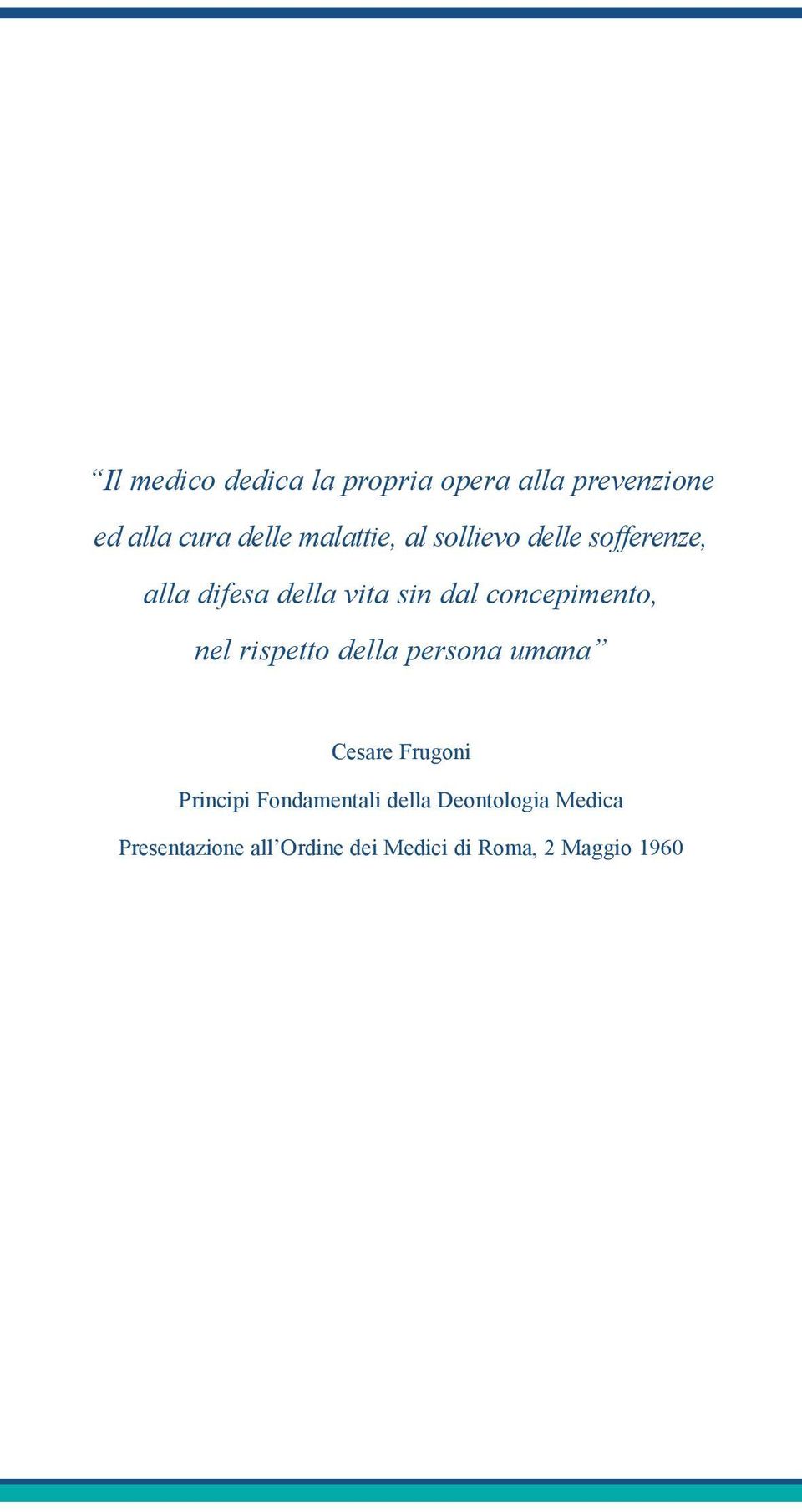 concepimento, nel rispetto della persona umana cesare Frugoni principi