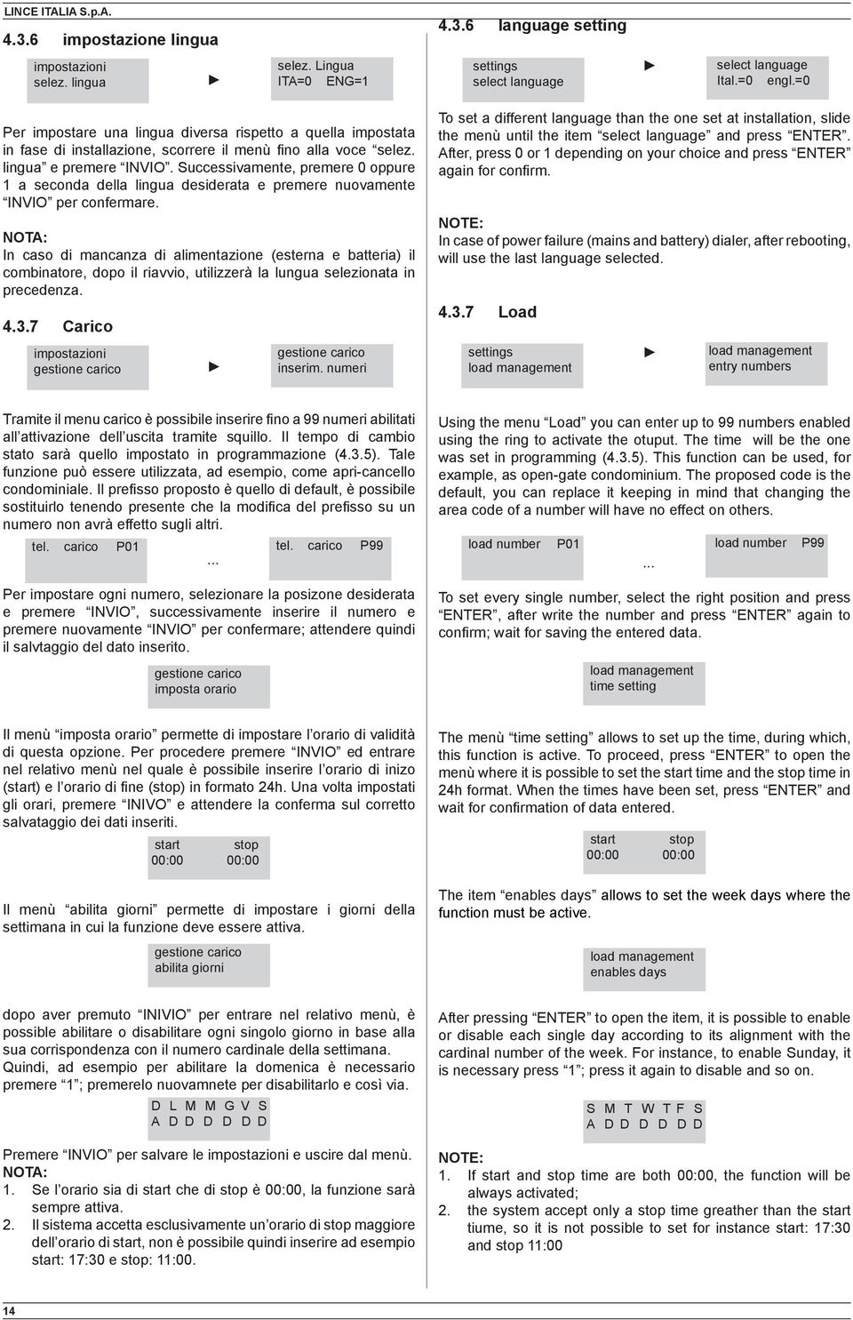 Successivamente, premere 0 oppure 1 a seconda della lingua desiderata e premere nuovamente INVIO per confermare.