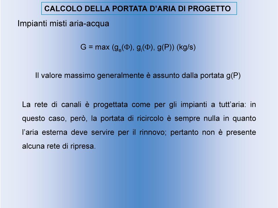 Diffusori a soffitto Sono del tipo circolare, quadrato o rettangolare, a coni concentrici o forellati.