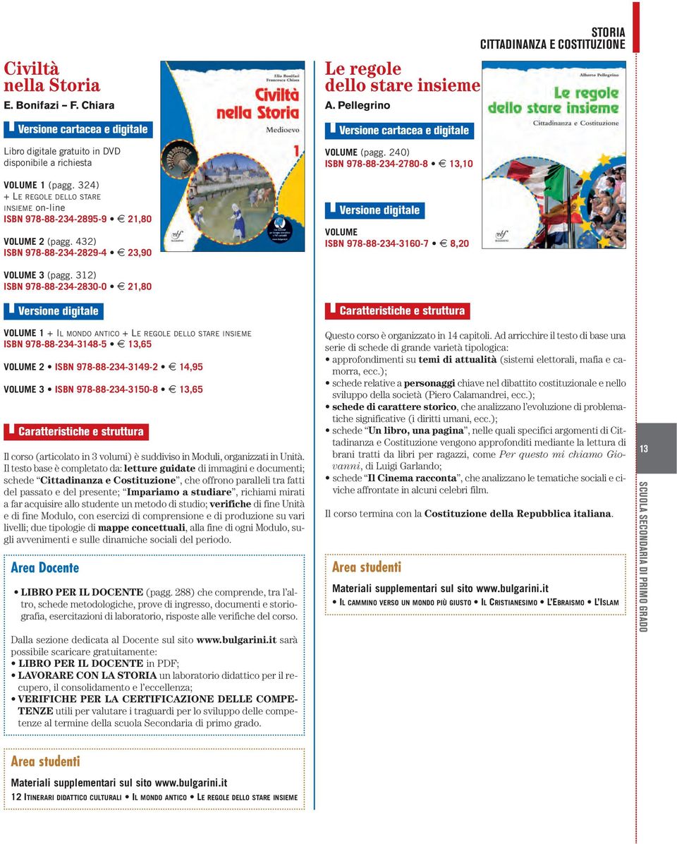 240) ISBN 978-88-234-2780-8 8 13,10 VOLUME ISBN 978-88-234-3160-7 8 8,20 STORIA CITTADINANZA E COSTITUZIONE VOLUME 3 (pagg.