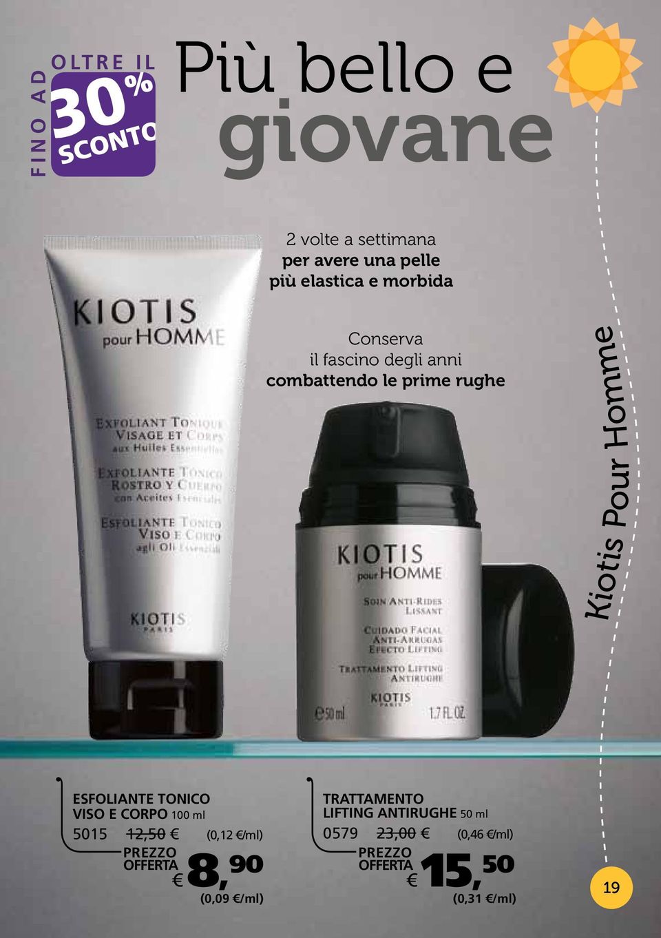 Kiotis Pour Homme Vitalidad esfoliante tonico viso e corpo 100 ml 5015 12,50 (0,12