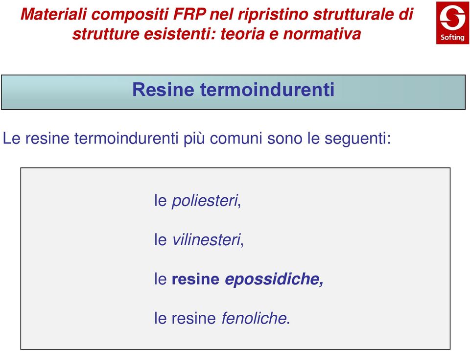 seguenti: le poliesteri, le