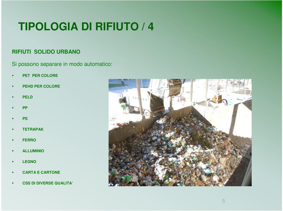 COLORE PEHD PER COLORE PELD PP PS TETRAPAK FERRO