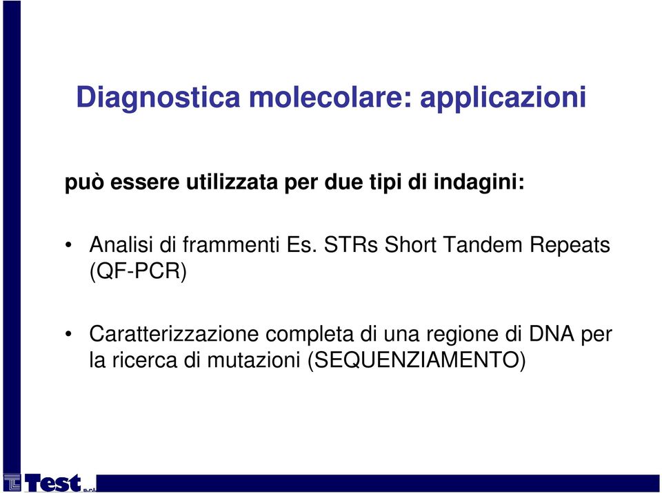 STRs Short Tandem Repeats (QF-PCR) Caratterizzazione