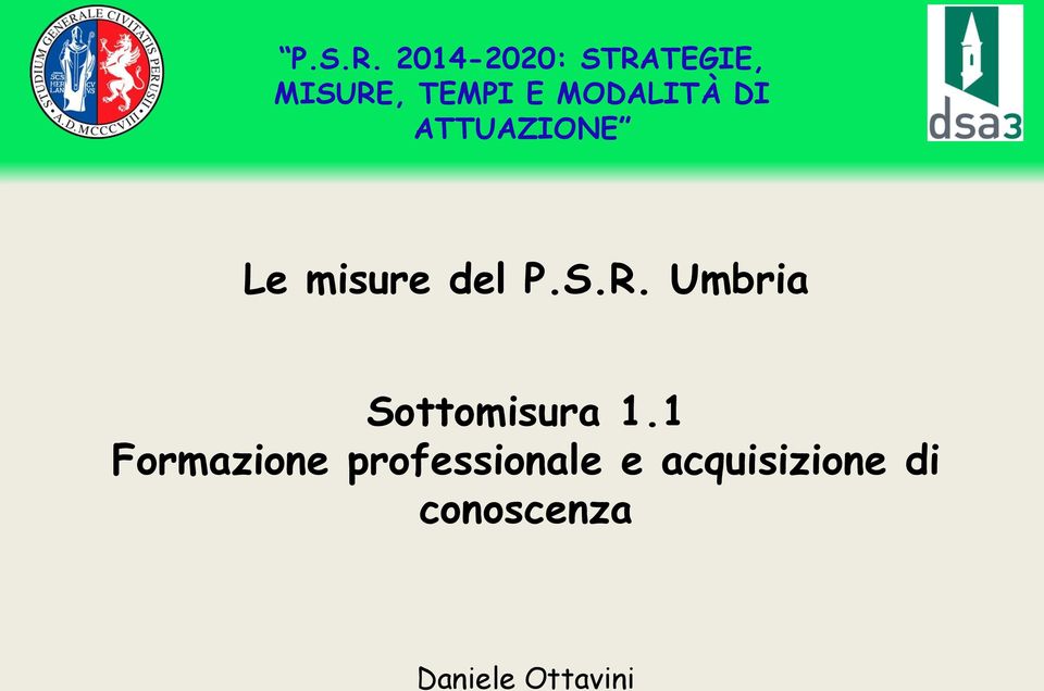 MODALITÀ DI ATTUAZIONE Le misure del  Umbria