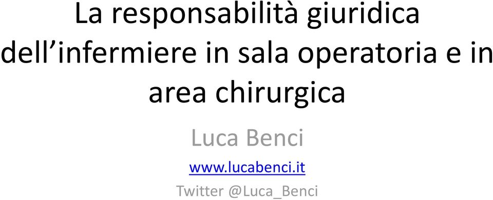 in area chirurgica Luca Benci