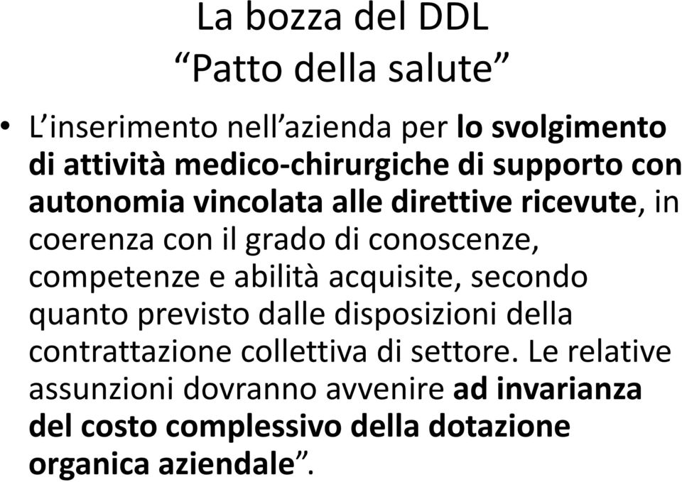 conoscenze, competenze e abilità acquisite, secondo quanto previsto dalle disposizioni della contrattazione