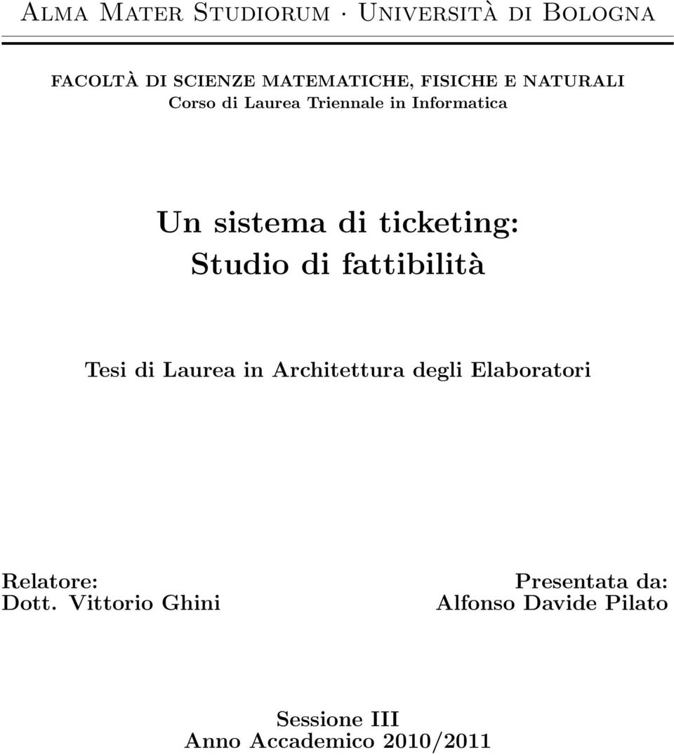 fattibilità Tesi di Laurea in Architettura degli Elaboratori Relatore: Dott.