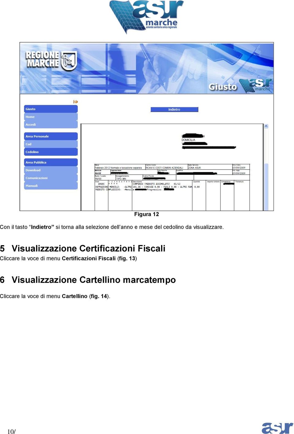 5 Visualizzazione Certificazioni Fiscali Cliccare la voce di menu