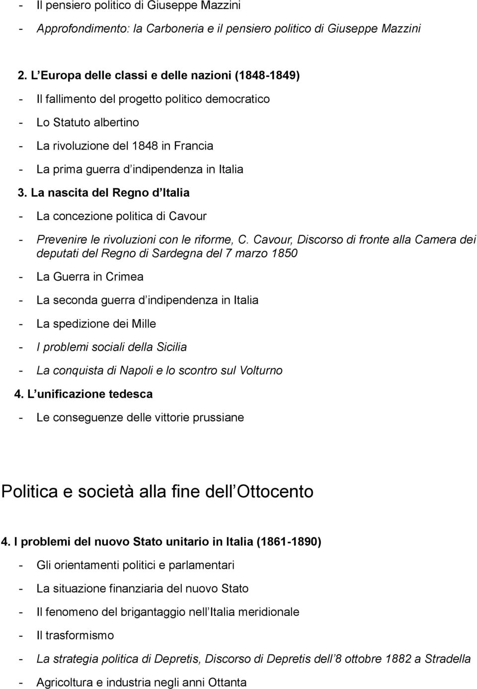 Italia 3. La nascita del Regno d Italia - La concezione politica di Cavour - Prevenire le rivoluzioni con le riforme, C.
