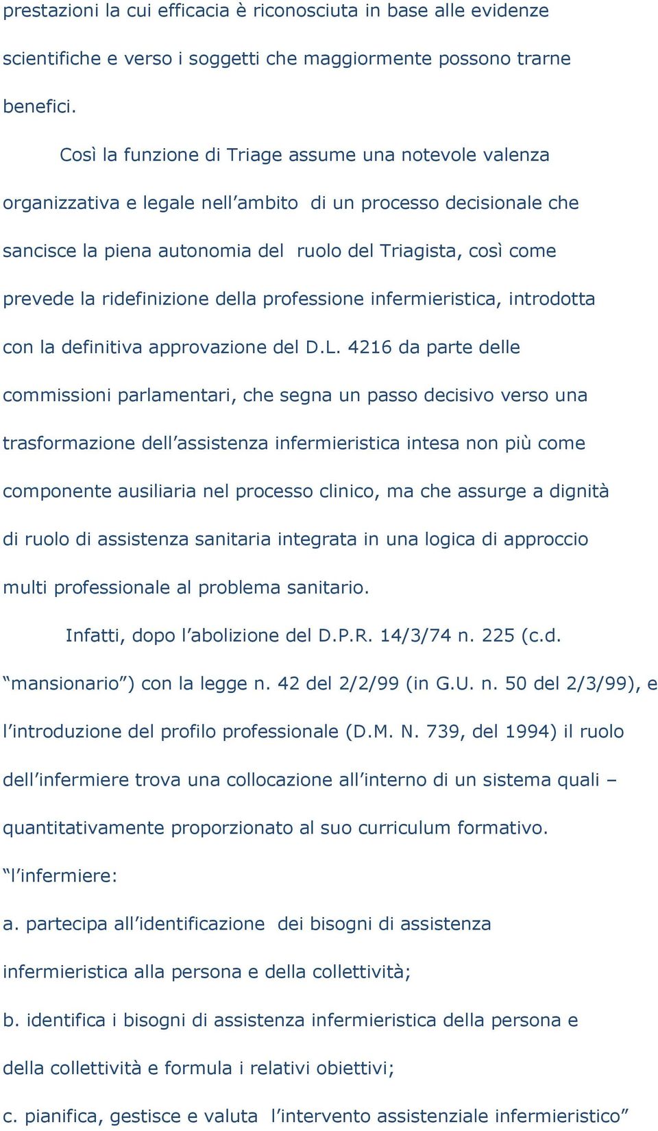 ridefinizione della professione infermieristica, introdotta con la definitiva approvazione del D.L.