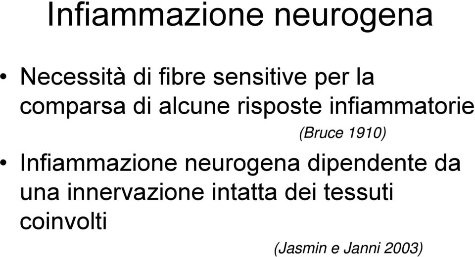 1910) Infiammazione neurogena dipendente da una