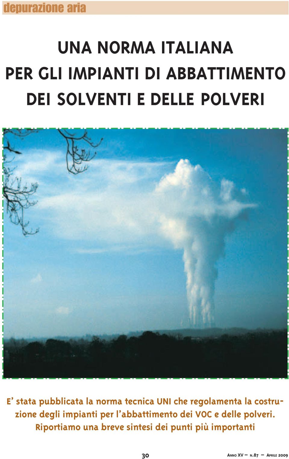 costruzione degli impianti per l abbattimento dei VOC e delle polveri.