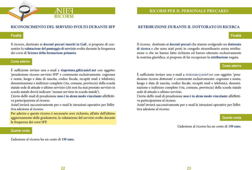 preadesione ricorso servizio SFP e contenente esclusivamente: cognome e nome, luogo e data di nascita, codice fiscale, recapiti mail e telefonici, denominazione e indirizzo completo (via, comune,