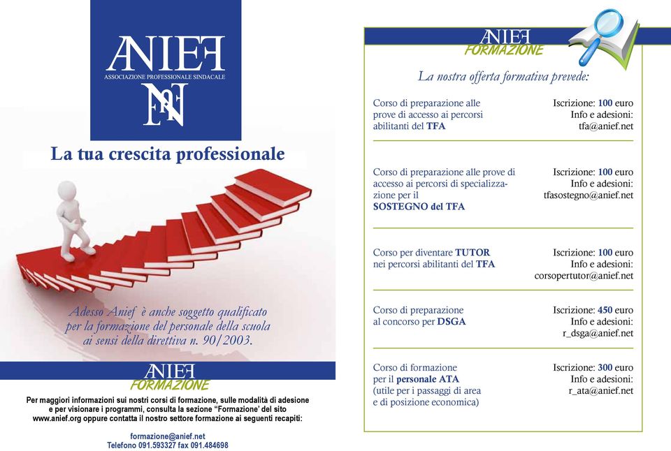 net Corso per diventare Tutor nei percorsi abilitanti del TFA Iscrizione: 100 euro Info e adesioni: corsopertutor@anief.