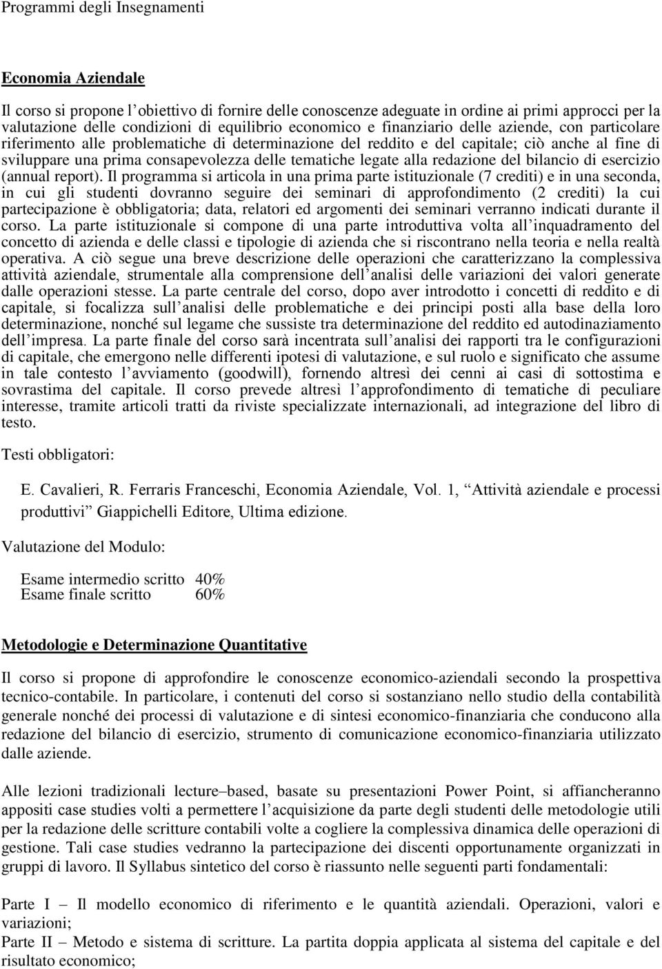 tematiche legate alla redazione del bilancio di esercizio (annual report).