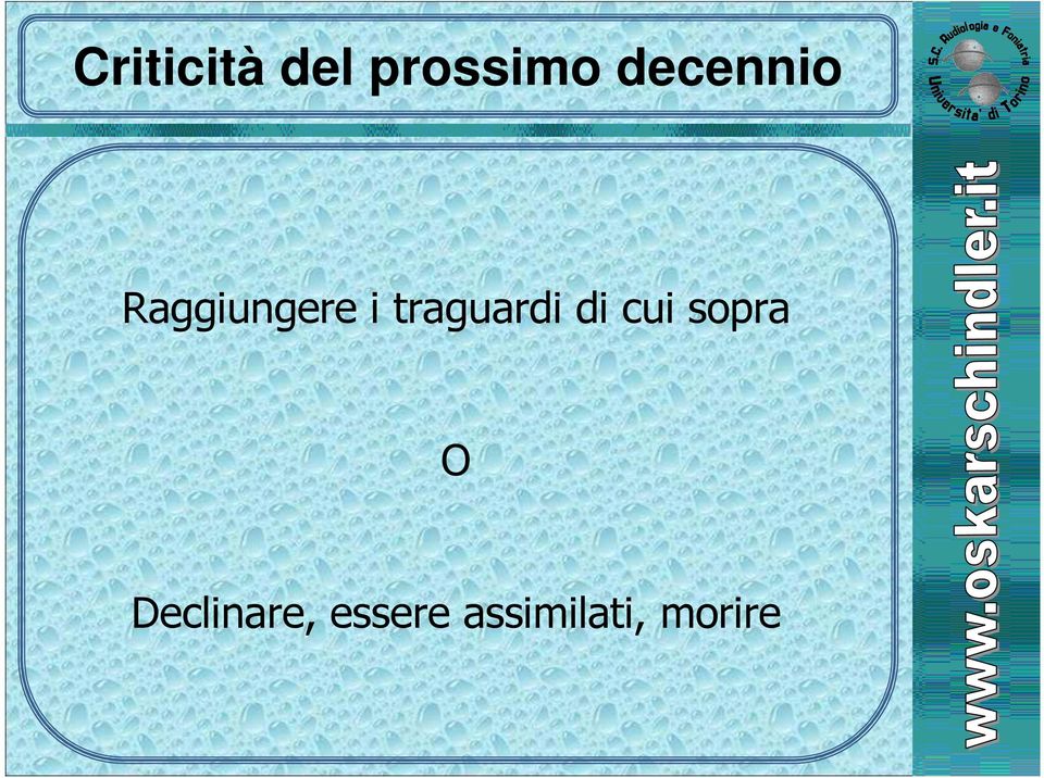 traguardi di cui sopra O