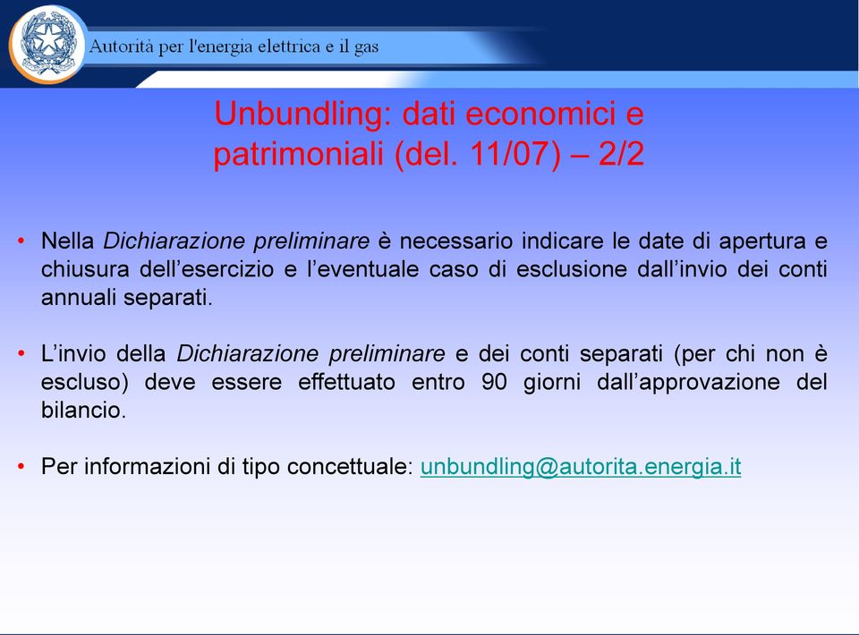 l eventuale caso di esclusione dall invio dei conti annuali separati.