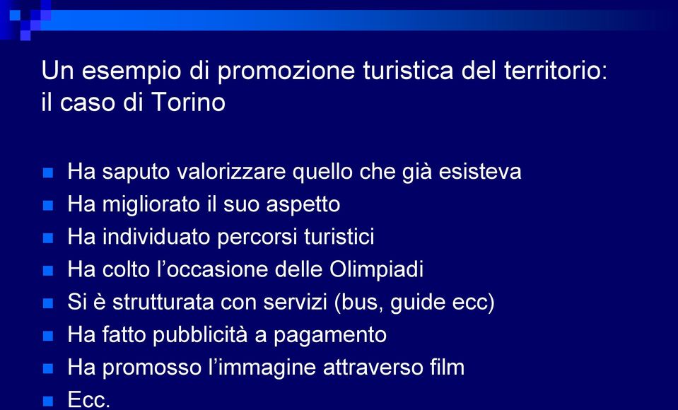 percorsi turistici Ha colto l occasione delle Olimpiadi Si è strutturata con