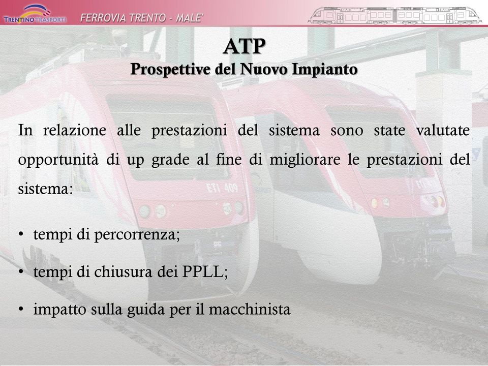 di migliorare le prestazioni del sistema: tempi di percorrenza;