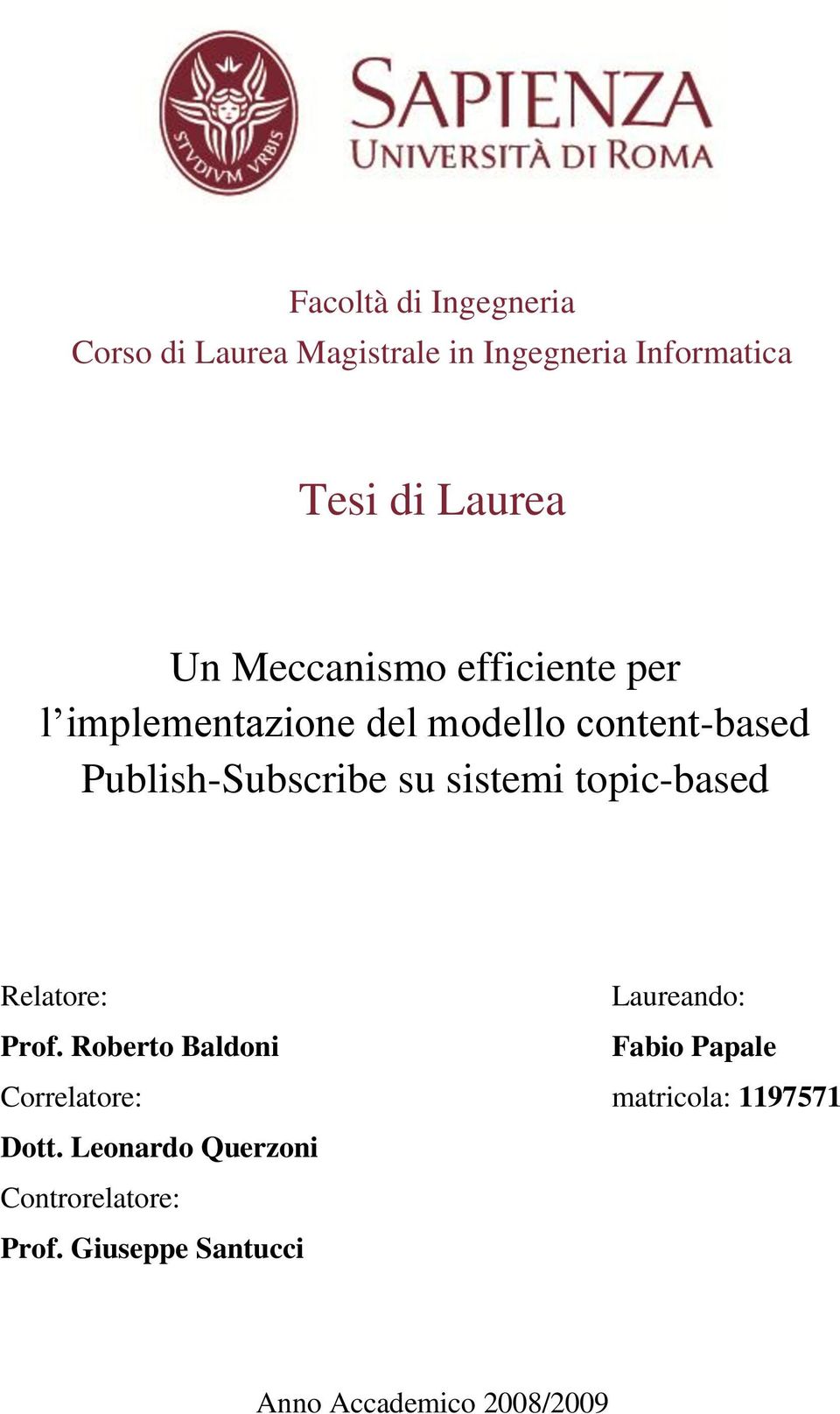 sistemi topic-based Relatore: Laureando: Prof.
