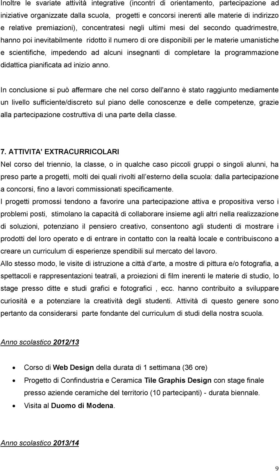 insegnanti di completare la programmazione didattica pianificata ad inizio anno.