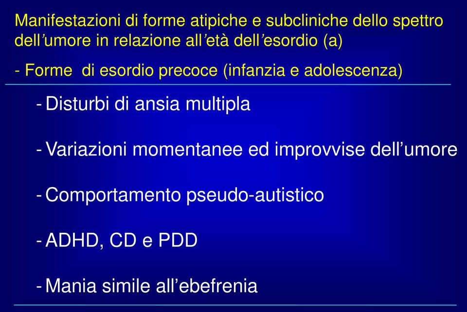 adolescenza) - Disturbi di ansia multipla - Variazioni momentanee ed improvvise