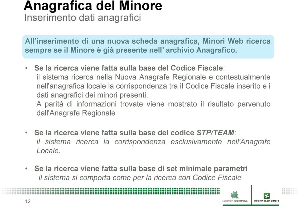 inserito e i dati anagrafici dei minori presenti.