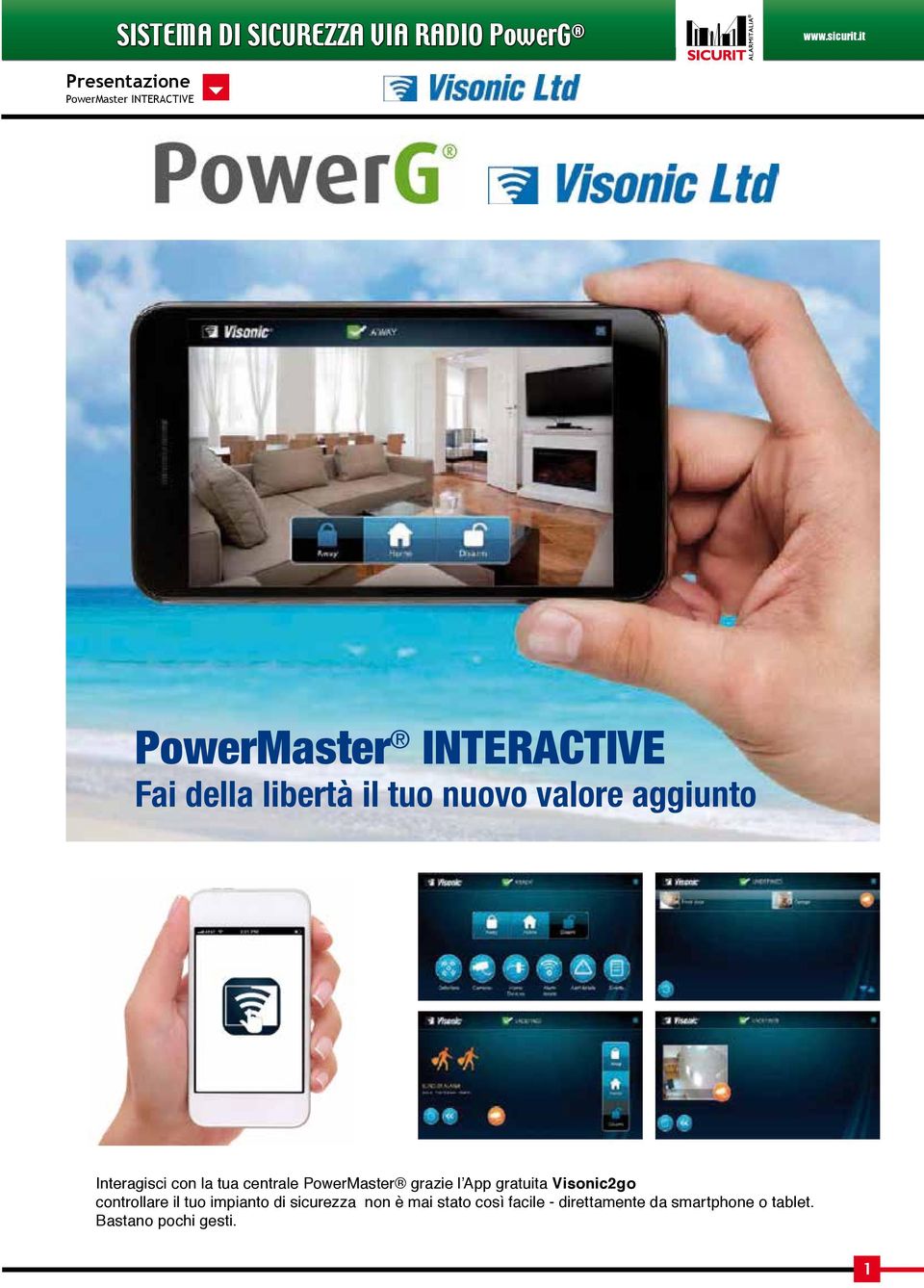 nuovo valore aggiunto Interagisci con la tua centrale PowerMaster grazie l App gratuita