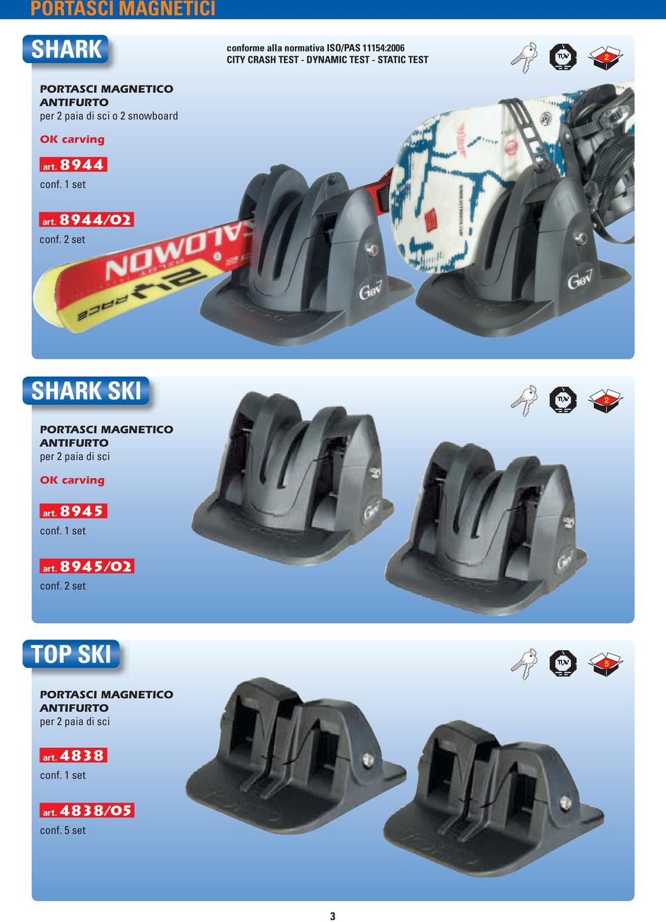 8944/02 conf. 2 set SHARK SKI 2 ANTIFURTO per 2 paia di sci art. 8945 art.