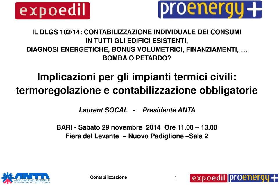 Implicazioni per gli impianti termici civili: termoregolazione e contabilizzazione obbligatorie