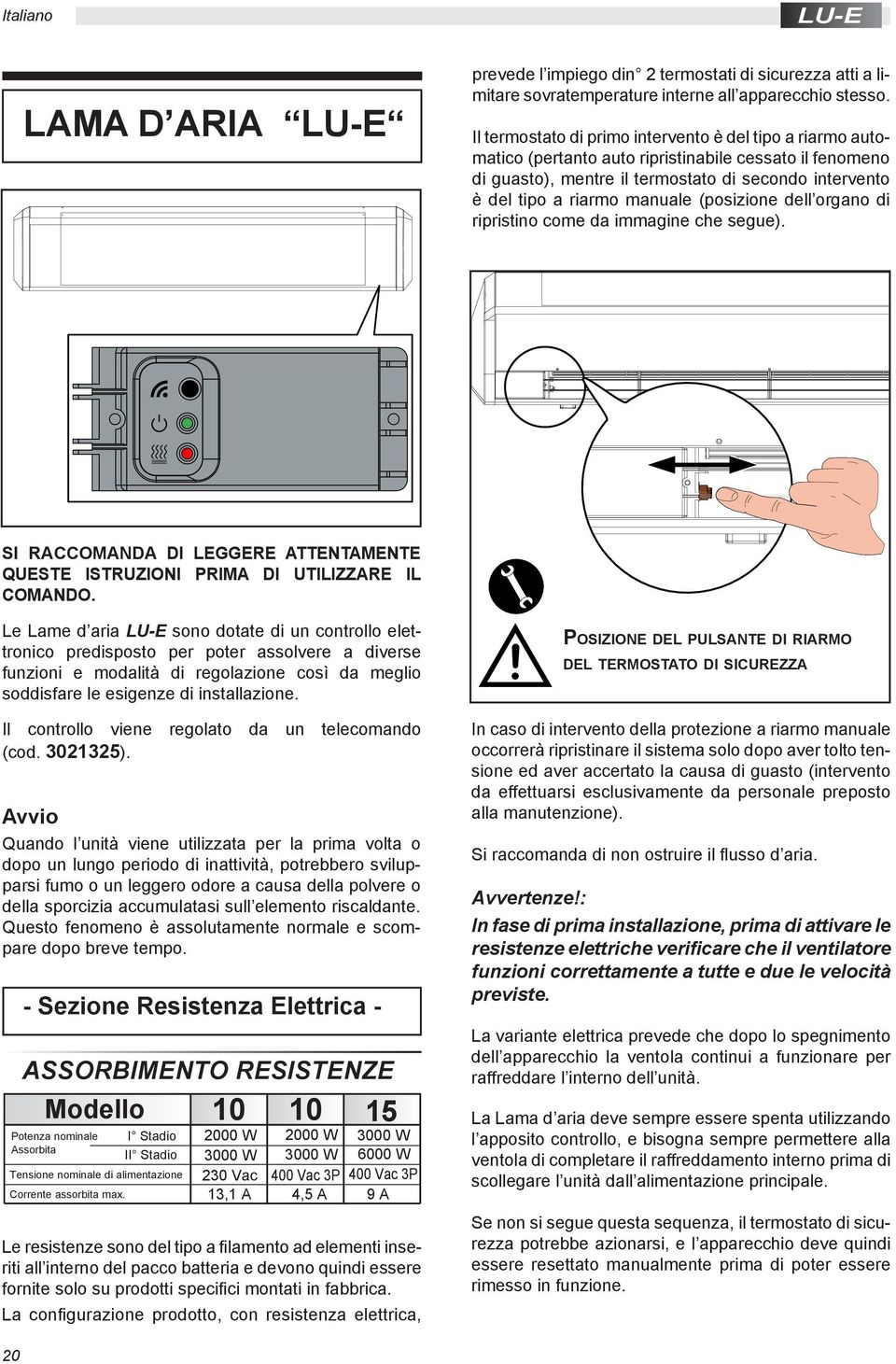 (posizione dell organo di ripristino come da immagine che segue). SI RACCOMANDA DI LEGGERE ATTENTAMENTE QUESTE ISTRUZIONI PRIMA DI UTILIZZARE IL COMANDO.