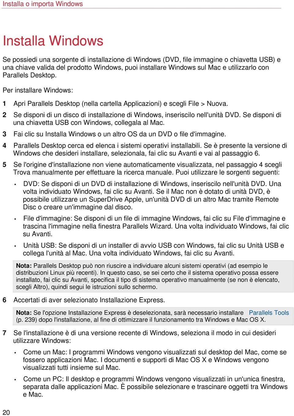 2 Se disponi di un disco di installazione di Windows, inseriscilo nell'unità DVD. Se disponi di una chiavetta USB con Windows, collegala al Mac.