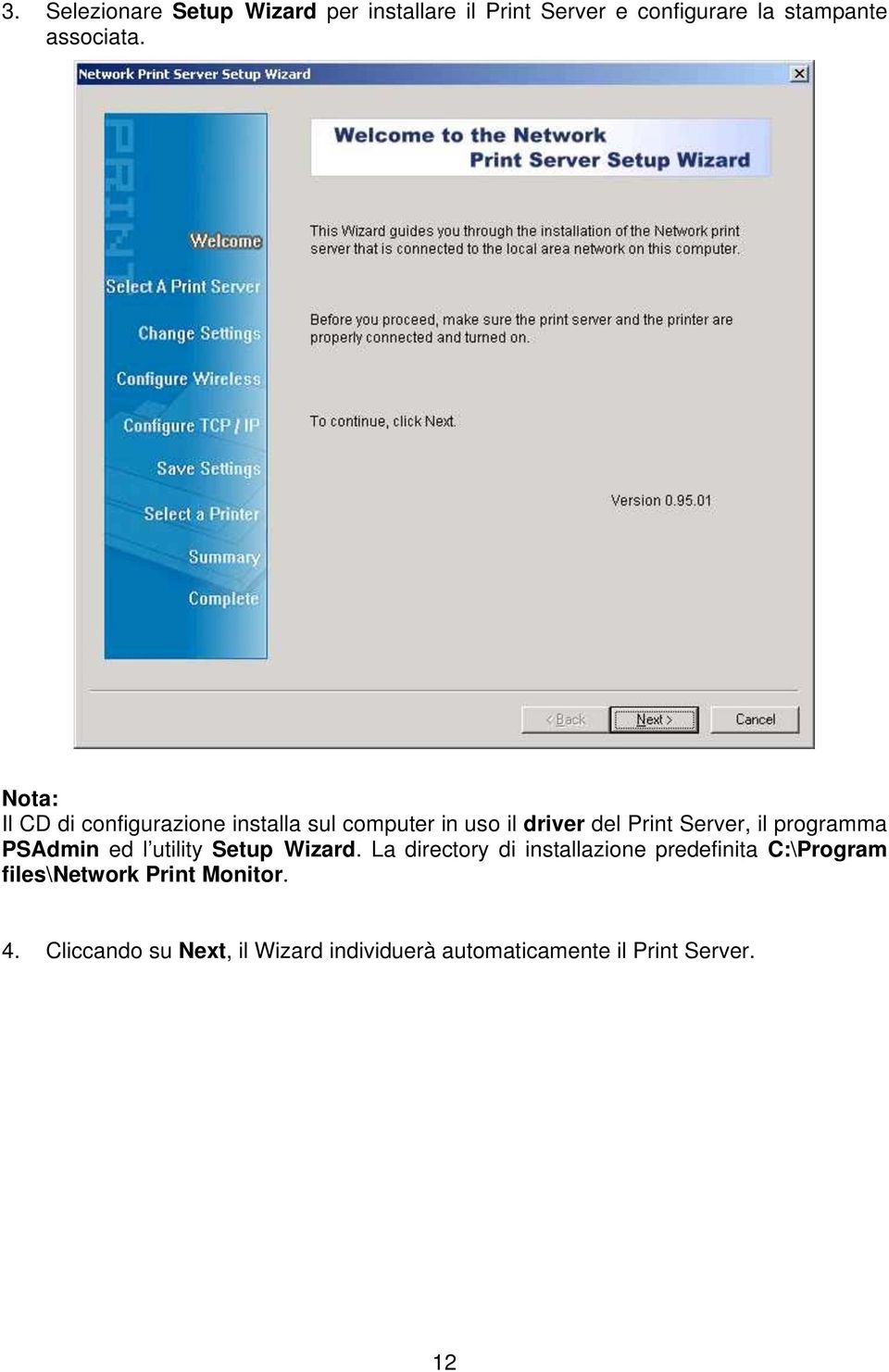 programma PSAdmin ed l utility Setup Wizard.