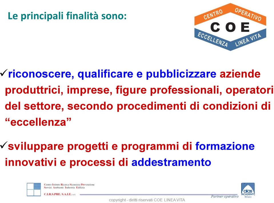 settore, secondo procedimenti di condizioni di eccellenza sviluppare