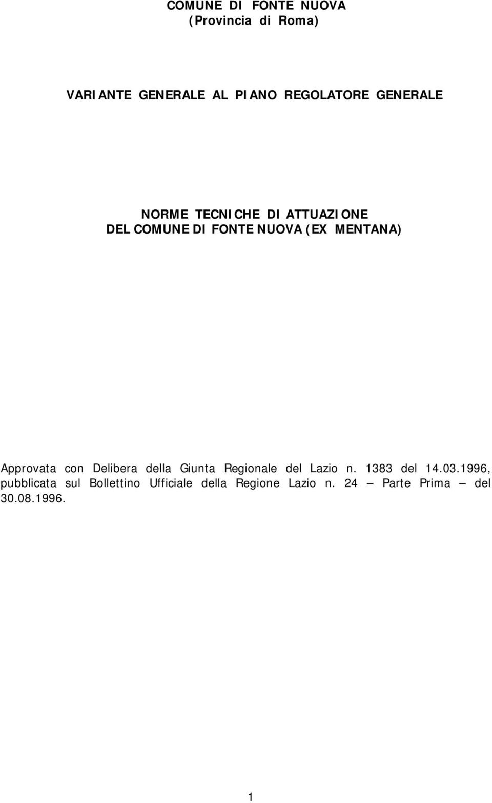 Approvata con Delibera della Giunta Regionale del Lazio n. 1383 del 14.03.