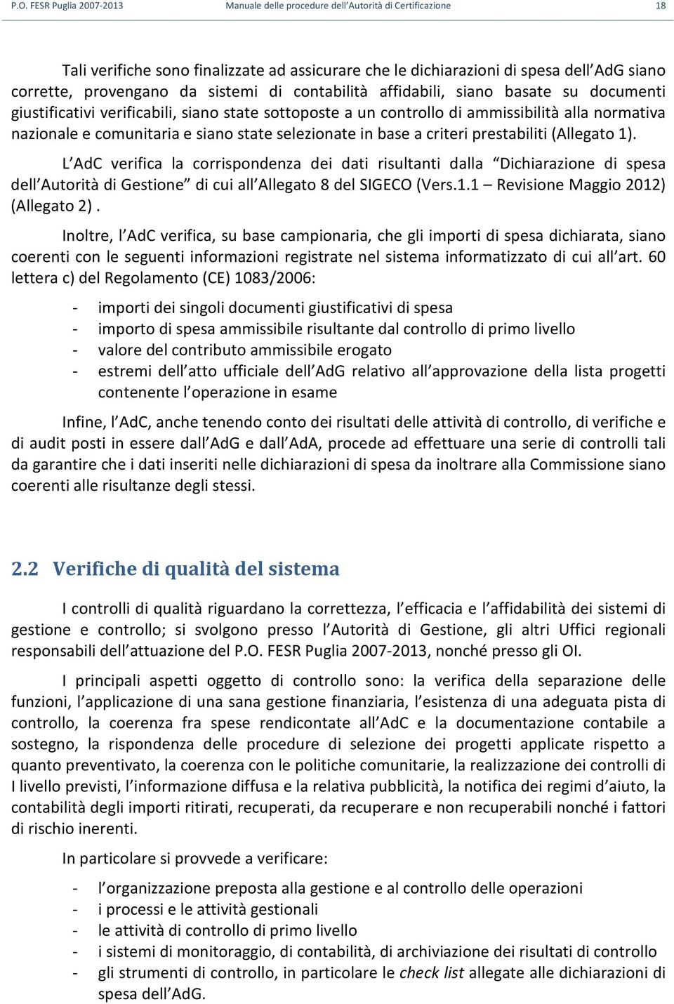 state selezionate in base a criteri prestabiliti (Allegato 1).