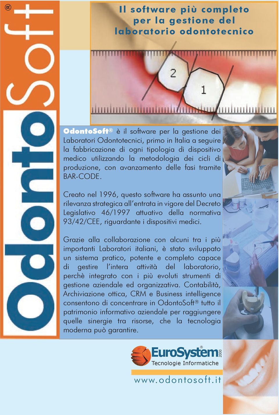 Creato nel 1996, questo software ha assunto una rilevanza strategica all entrata in vigore del Decreto Legislativo 46/1997 attuativo della normativa 93/42/CEE, riguardante i dispositivi medici.