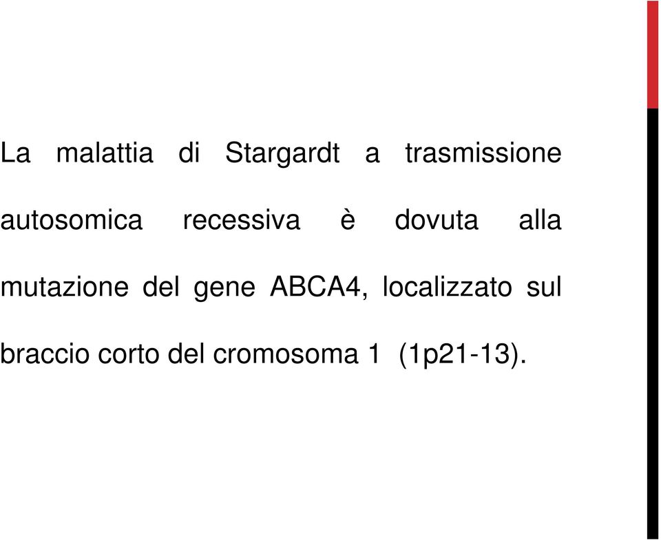 mutazione del gene ABCA4, localizzato