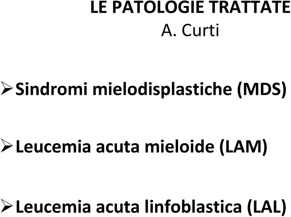 mielodisplastiche (MDS)